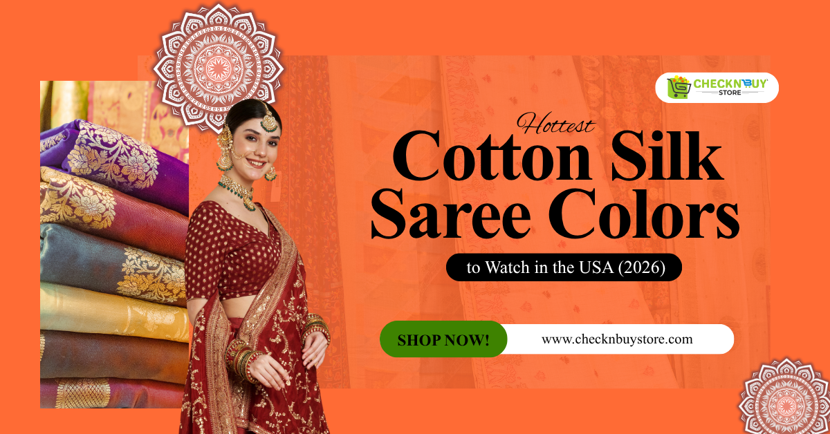 Hottest Cotton Silk Saree Colors to Watch in the USA for 2026